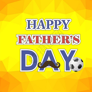 足球海报黄色背景的快乐父亲日海报黄色多边形背景的快乐父亲日海报背景