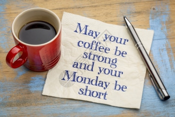 愿你的咖啡坚固周一短手写在餐巾纸上一杯咖啡图片