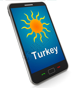 土耳其国旗手机显示阳光天气预报土耳其关于移动指示假日和阳光天气背景