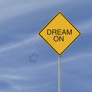 梦想在梦中动机标志路标钻石警告黄色交通天空蓝色图片