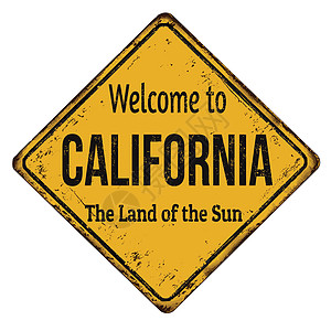 欢迎来到加州老式生锈金属标志问候语土地旅行划痕乡村褪色卡片招牌访问乡愁图片
