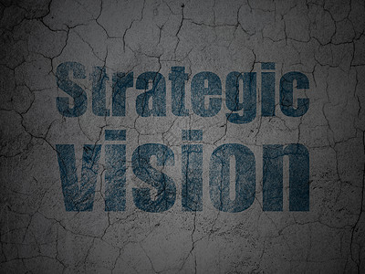 Grunge 墙背景上的业务概念战略愿景团队投资金融公司蓝色水泥项目营销古董领导图片