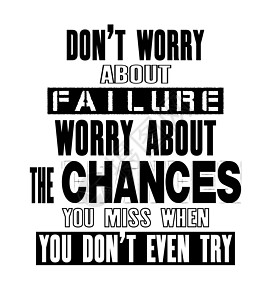 鼓舞人心的动机报价与文本不要担心失败担心你甚至不尝试时错过的机会 矢量排版海报和 t 恤设计成功生活白色工作黑色框架横幅标题苦恼图片