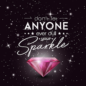 不要让任何人让您的光芒黯淡 矢量排版报价与逼真的粉红色发光闪亮钻石 宝石 钻石 闪光 珠宝概念 励志励志海报图片
