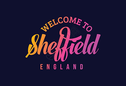 欢迎来到Sheffield 英国文字文本创意字体设计说明 欢迎签署图片