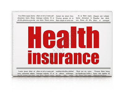 保险概念 报纸头版 健康保险报损失安全文章政策打印风险新闻3d杂志渲染图片