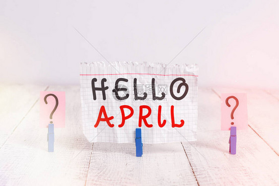 显示你好四月的概念手写概念意思是欢迎四月时使用的问候语碎纸片图片