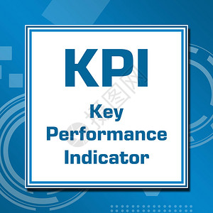 KPI以蓝色背景书写的主要背景图片