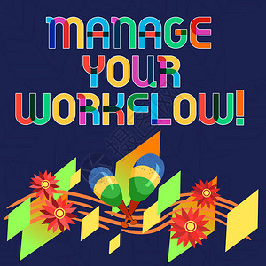文字书写文本管理您的工作流程完成任务所需的系列活动的商业概念彩色乐器马拉卡斯手工花和弯背景图片