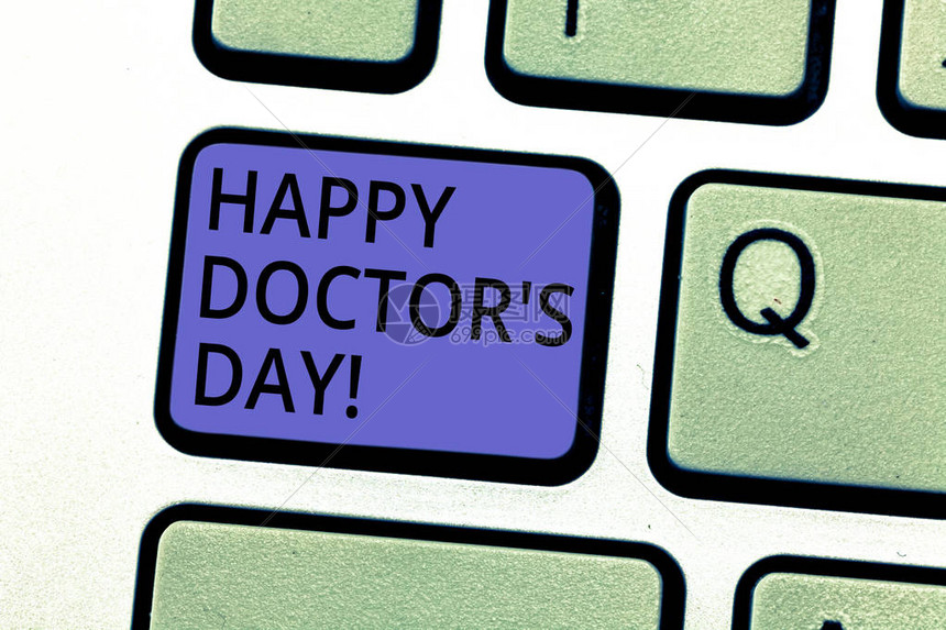 概念手写显示快乐医生节庆祝商业照片展示以表彰医生对命的贡献键盘意图创造计算图片