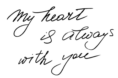 我的心永远和你在一起。手写的黑色文字在白色 ba