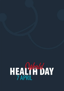 世界卫生日。4月7日。医学旗帜。矢量插图