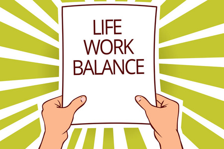 显示生活工作平衡的文本符号。概念照片稳定人需要他的工作和个人时间纸页资本报告纸板标牌招牌图案