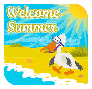 欢迎夏天可爱的欢迎夏天的标志, 一个快乐的鹈鹕与浮潜在海滩上。Eps10