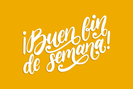 手写单词 Buen Semana, 从西班牙语到英语的短语翻译周末好