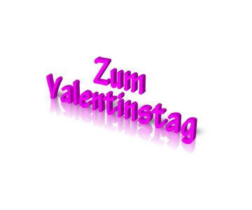 Zum valentinstag 的情人节那天