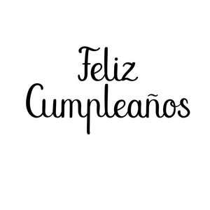 费利斯 Cumpleanos。在西班牙的生日快乐。现代书法贺卡