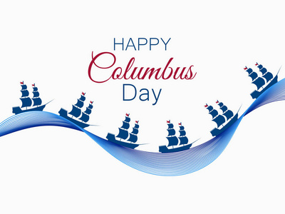 快乐的哥伦布日，美洲的发现者，波浪和船 假日横幅。帆船的桅杆。矢量图