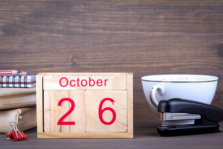 10 月 26 日。特写的木制日历。时间规划和商业背景