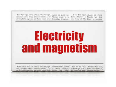 科学概念 报纸头条电和磁性