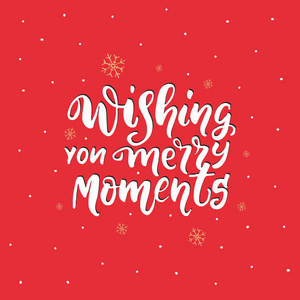 矢量节日书法与 snoeflakes祝你快乐的时刻。矢量剪贴画。新年和圣诞节装饰