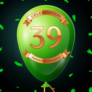 绿色的气球与金铭文卅九 年周年庆典和金色的丝带，在黑色背景上的纸屑。矢量图