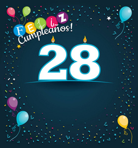 洛费里兹 Cumpleanos 28愉快的生日28在西班牙语贺卡以白色蜡烛以数字的形式与背景气球和各种各样的颜色的五彩纸屑在