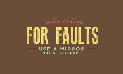 当寻找错误使用镜子, 不是望远镜