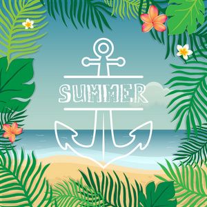 夏天和锚点。矢量图手刻字的夏天。棕榈树和热带花卉的海洋海岸背景上的叶子
