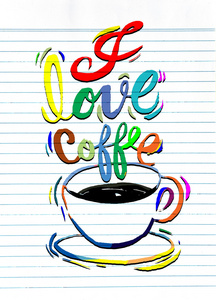 我爱喝咖啡，现代毛笔书法。手写的墨迹 letterin