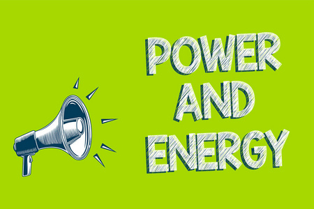 书写显示能量和能量的音符。商业照片展示电力配电行业精力充沛的艺术品传达消息扬声器报警公告绿色背景