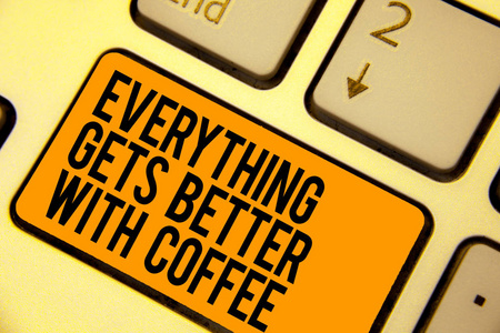 手写文字书写所有的东西都能用咖啡更好。概念意义有问题时有热饮料键盘橙色键意图创建计算机计算反射文档