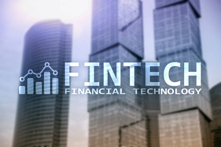 Fintech金融技术, 全球商务和信息互联网通信技术。摩天大楼背景。高新技术企业理念