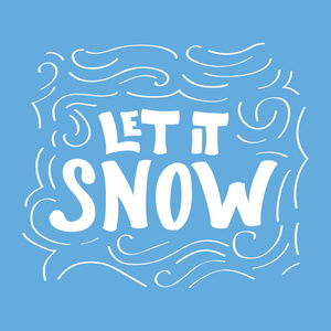 手书面书法短语让它雪在蓝色背景