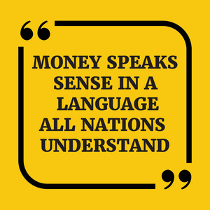 励志的报价。金钱讲的道理在语言中所有国家