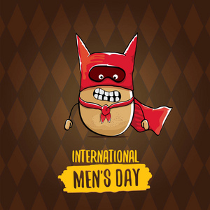 国际男装日矢量卡通贺卡与有趣的卡通可爱的棕色超级英雄土豆与红色英雄斗篷和面具棕色图案的背景。男装日文本标签