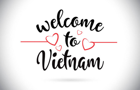 越南欢迎使用消息向量 Caligraphic 文本与红色爱心脏例证