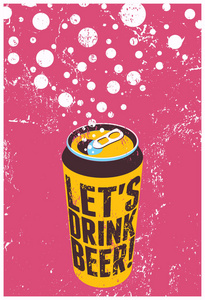 让我们喝啤酒吧 排版老式 grunge 啤酒海报。复古矢量图