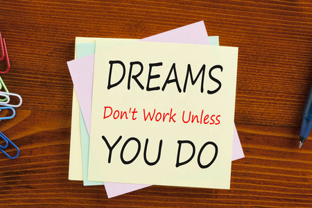 梦想不工作, 除非你做的概念