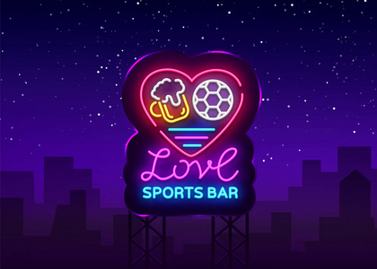 体育酒吧标志霓虹矢量。体育酒吧霓虹灯, 我爱啤酒和足球的概念, 夜生活明亮的招牌为体育酒吧, 酒吧, 风扇俱乐部, 餐厅, 足球
