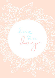 矢量婚礼邀请与优雅的配偶枝叶浆果花。 可爱的卡片与手绘字母祝您愉快的一天。 花卉艺术线条框架。 简单的模板粉红色设计可爱的插图。
