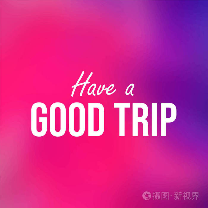 祝你旅途愉快. 灵感和动机