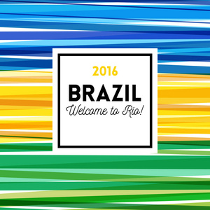 五颜六色的旅游海报或贺卡矢量设计为巴西2016年，欢迎里约文字在一个框架上彩色蓝色，黄色和绿色条纹的方形格式。