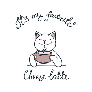 s my favorite. Cheese latte. Illustration of happy cat holding a