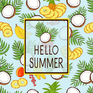 你好, 夏天。模板, 明信片, 横幅。背景, 壁纸, 无缝。椰子香蕉菠萝等水果。素描