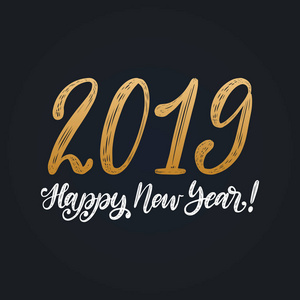 新年快乐，2019年手工刻字。 矢量图。 装饰设计黑色背景贺卡海报概念。