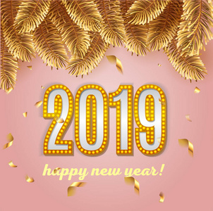 2019年新年快乐刻字豪华优质灯泡文字模板与金色圣诞树杉枝在粉红色优雅的背景。 新年快乐卡片设计。 矢量图EPS10