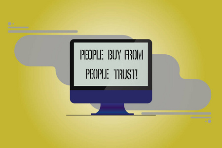 概念笔迹显示人们从他们信任的人手中购买东西。展示建立信任和客户满意度的商业照片在抽象背景上安装计算机监视器空白屏幕