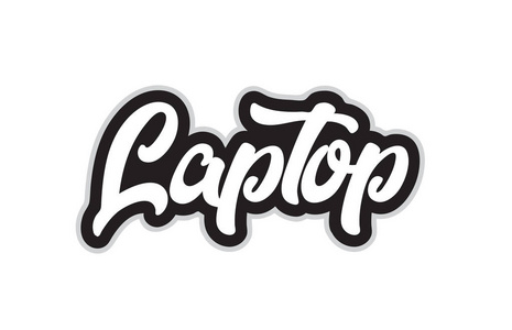 笔记本电脑手写文字字体设计黑白颜色。 可用于标识品牌或卡片