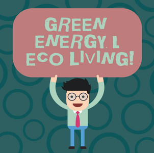显示绿色能源和生态生活的文字符号。概念照片环境保护回收再利用人站立举行在他的头空白矩形彩色板